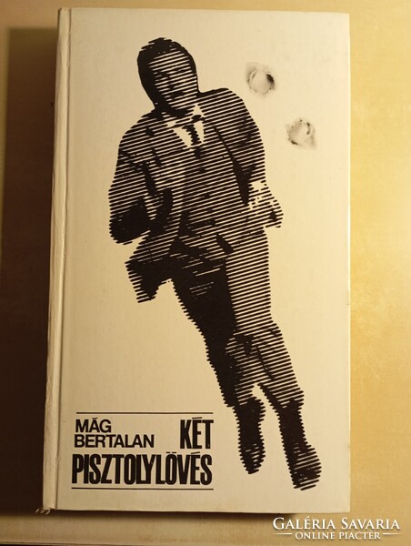 Mág Bertalan Két pisztolylövés