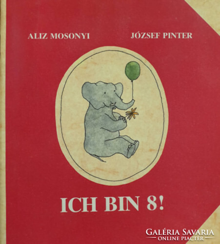 Mosonyi Alíz, Pinter József: Ich bin 8!