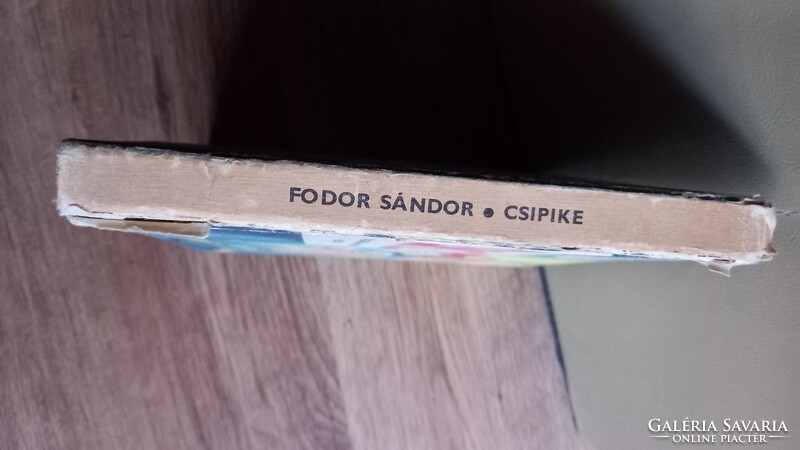 Fodor Sándor - Csipike mesekönyv 1984 - Rusz Lívia rajzaival