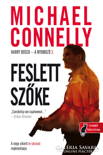 Michael Connelly: Feslett szőke