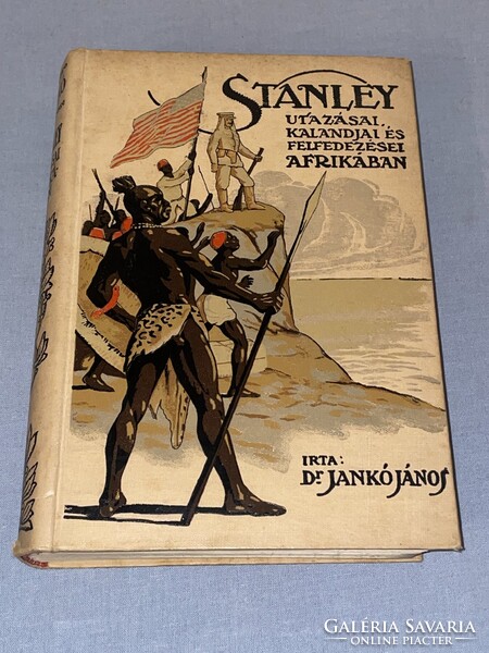 Dr Jankó János: Stanley utazásai, kalandjai és felfedezései Afrikában antik könyv 1907