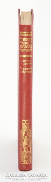 1927 -Agostini - Tíz esztendő a Tűzföldön - A Magyar Földrajzi Társaság Könyvtára - Nagyon Szép !!