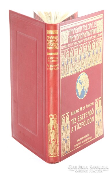1927 -Agostini - Tíz esztendő a Tűzföldön - A Magyar Földrajzi Társaság Könyvtára - Nagyon Szép !!