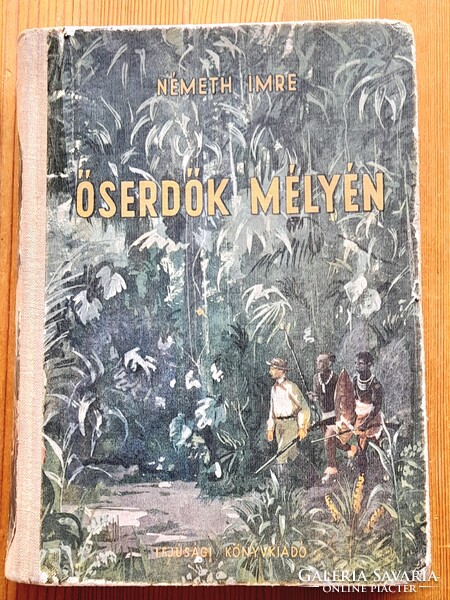 Régi könyv":Őserdők mélyén" címmel  Magyar László utazása