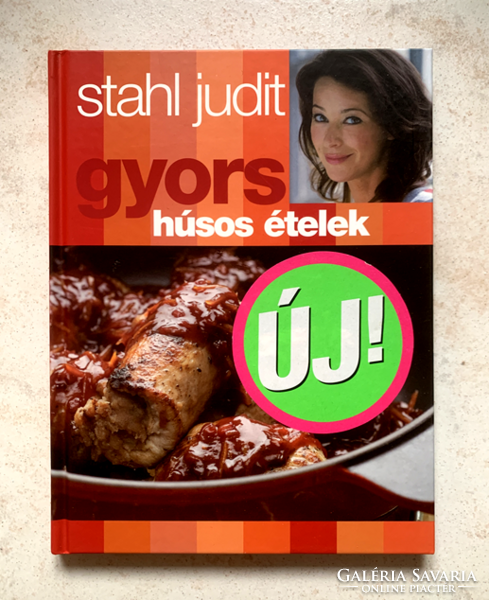 Stahl Judit: Gyors húsos ételek