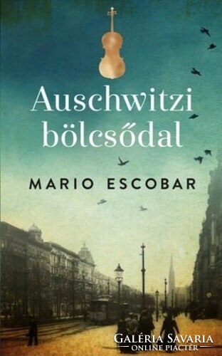 Mario Escobar: Auschwitzi bölcsődal
