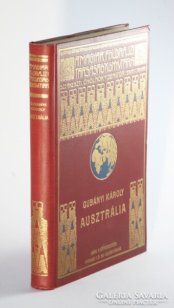 1927 - Gubányi Károly - Ausztrália A Magyar Földrajzi Társaság Könyvtára - Nagyon Szép !!