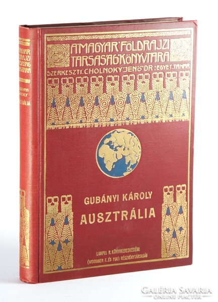 1927 - Gubányi Károly - Ausztrália A Magyar Földrajzi Társaság Könyvtára - Nagyon Szép !!