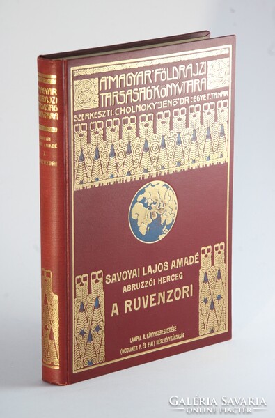 1922 - Savoyai Lajos Amadé -A Ruvenzori - A Magyar Földrajzi Társaság Könyvtára - Szép példány!!