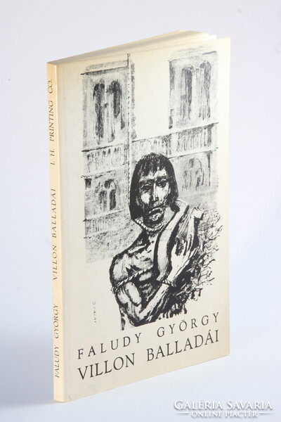Faludy György Villon balladái. Szalay Lajos rajzaival. Ritka kiadás New Brunswick Hibátlan példány !