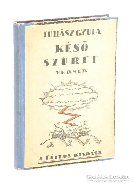 1918 Aláírt - Juhász Gyula Késő szüret verseskötet Első kiadás Különleges darab !!