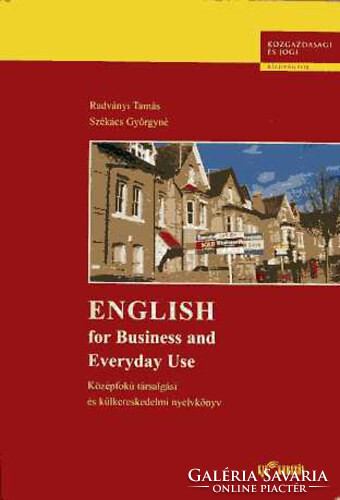 English for Business and Everyday Use - Radványi; Székács