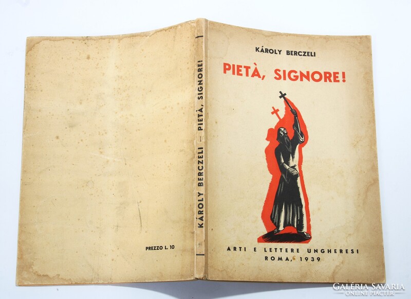 1939 Dedikált Berczeli Anzelm Károly Pietá, Signore! Gáborjáni Szabó Kálmán femetszetekkel !!