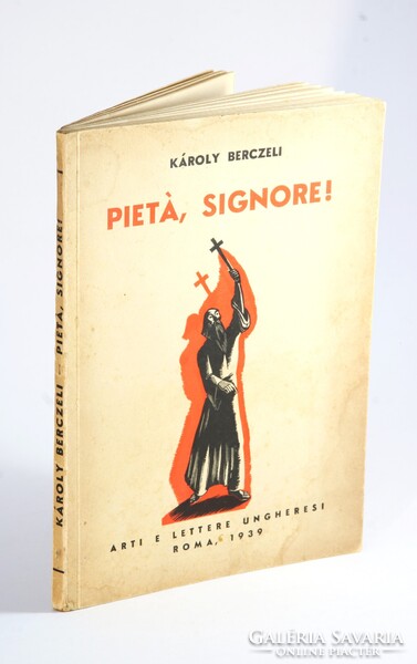 1939 Dedikált Berczeli Anzelm Károly Pietá, Signore! Gáborjáni Szabó Kálmán femetszetekkel !!