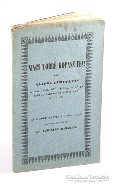 1842 - Dr. Virányi Kálmán - Nincs többé kopasz fej! A haj-bajok gyógyítása Ritka orvosi könyv !!