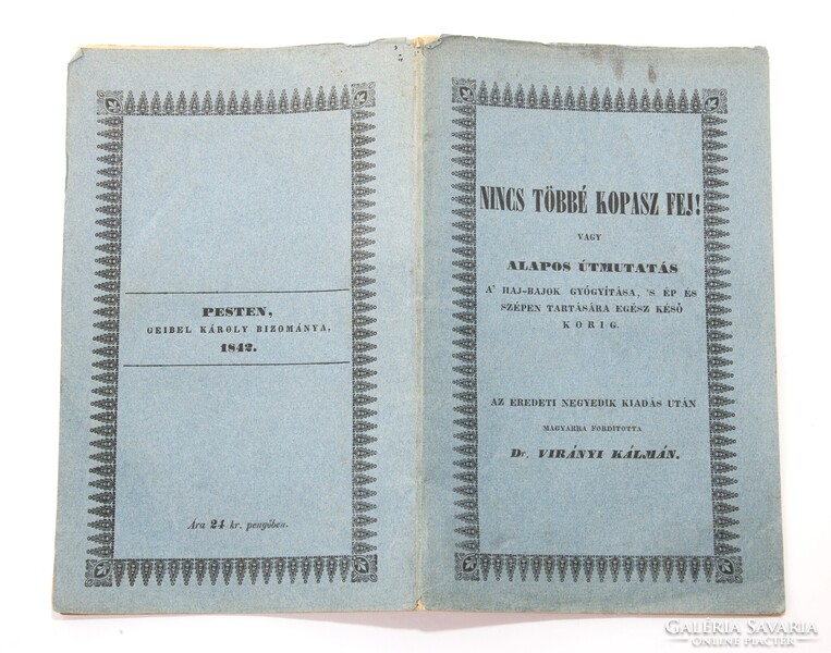 1842 - Dr. Virányi Kálmán - Nincs többé kopasz fej! A haj-bajok gyógyítása Ritka orvosi könyv !!
