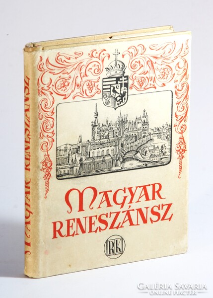 Magyar reneszánsz - Mátyás király és kora - Sorszámozott többszörösen aláírt védőborítós példány !!