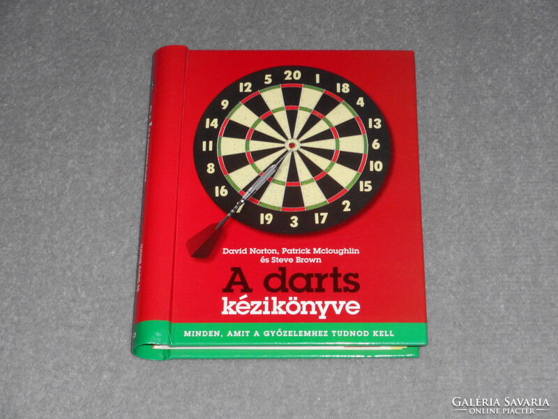 David Norton, Patrick Mcloughlin, Steve Brown - A darts kézikönyve Minden, amit a győzelemhez tudnod