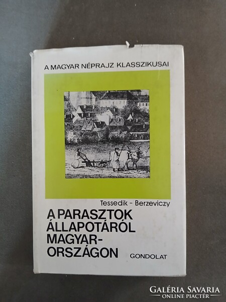 Tessedik;Berzeviczy - A parasztok állapotáról Magyarországon - Gondolat,1979