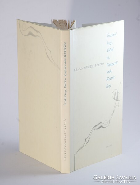 Dedikált Krasznahorkai László  - Északról hegy, délről tó Első kiadás a Nobel-díjas író regénye !!