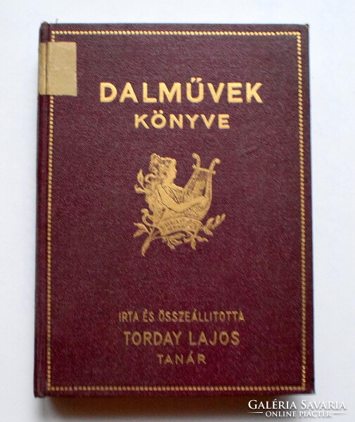 Torday Lajos : Dalművek könyve  1936  Bethlen nyomda . a könyvkötő részére DEDIKÁLT tiszteletpéldány