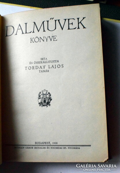 Torday Lajos : Dalművek könyve  1936  Bethlen nyomda . a könyvkötő részére DEDIKÁLT tiszteletpéldány