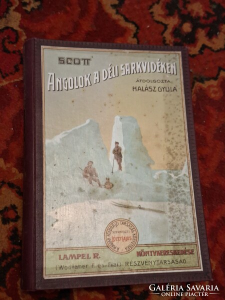 Ritka 1911 SCOTT:ANGOLOK A DÉLI SARKVIDÉKEN-k.szám-XII-"képes fedelű" MAGYAR FÖLDRAJZI TÁRSASÁG