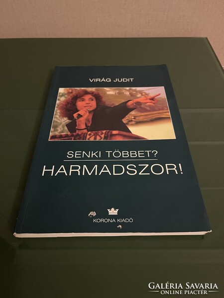 Virág Judit: Senki többet? Harmadszor! c. könyve