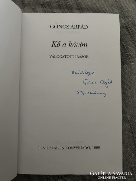 Göncz Árpád: Kő a kövön. Válogatott írások 1996 Dedikált