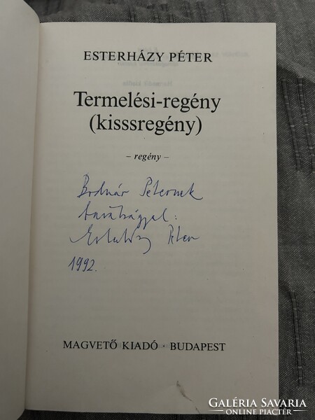 Esterházy Péter: Termelési-regény. (kisssregény.) 1992 Dedikált
