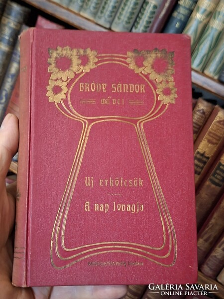 1906-BRÓDY SÁNDOR MŰVEI: ÚJ ERKÖLCSÖK- A NAP LOVAGJA