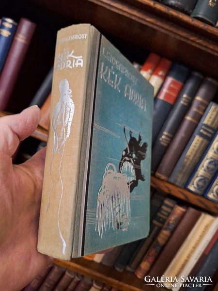 1940 k. LEIDENFROST GYULA: KÉK ADRIA-MAGYAR KÖNYVBARÁTOK -KIRÁLYI MAGYAR. EGYETEMI NYOMDA