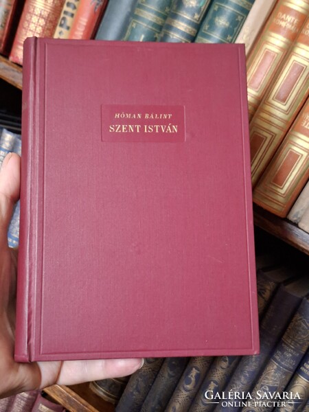 1938-gyűjtőiHÓMAN BÁLINT: SZENT ISTVÁN  KÖNYVBARÁTOK R. KIRÁLYI EGYETEMI NYOMDA