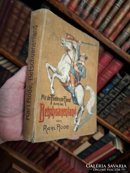 1905 KARL RODE:MIT DER FLINTE IN DER HAND DURCH DAS BETSCHUANENLAND  GAZDAG KÉPANYAG!!