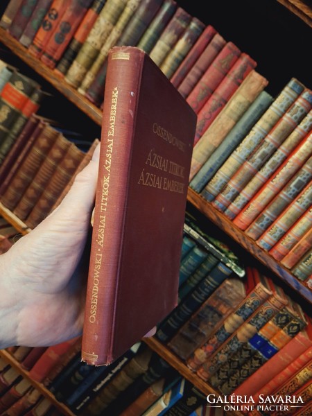 RRR!!! OSSENDOWSKI:ÁZSIAI TITKOK,ÁZSIAI EMBEREK  -térképpel- 1926 FRANKLIN-MAGYAR FÖLDRAJZI TÁRSASÁG